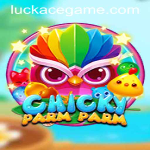 Discover the Thrills of ChickyParmParm: A Game of Strategy and Luckace