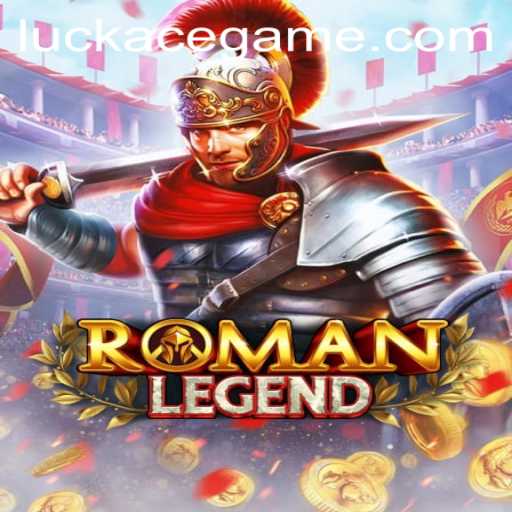 The Intriguing World of RomanLegend: A Journey Through Ancient Times with Luckace